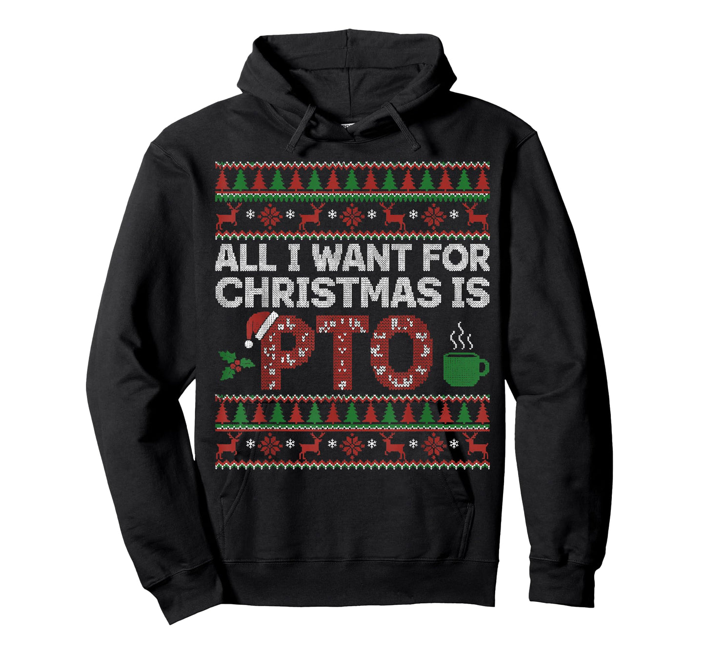 Funny All I Want for Christmas is PTO Matching Ugly Sweater T-Shirt