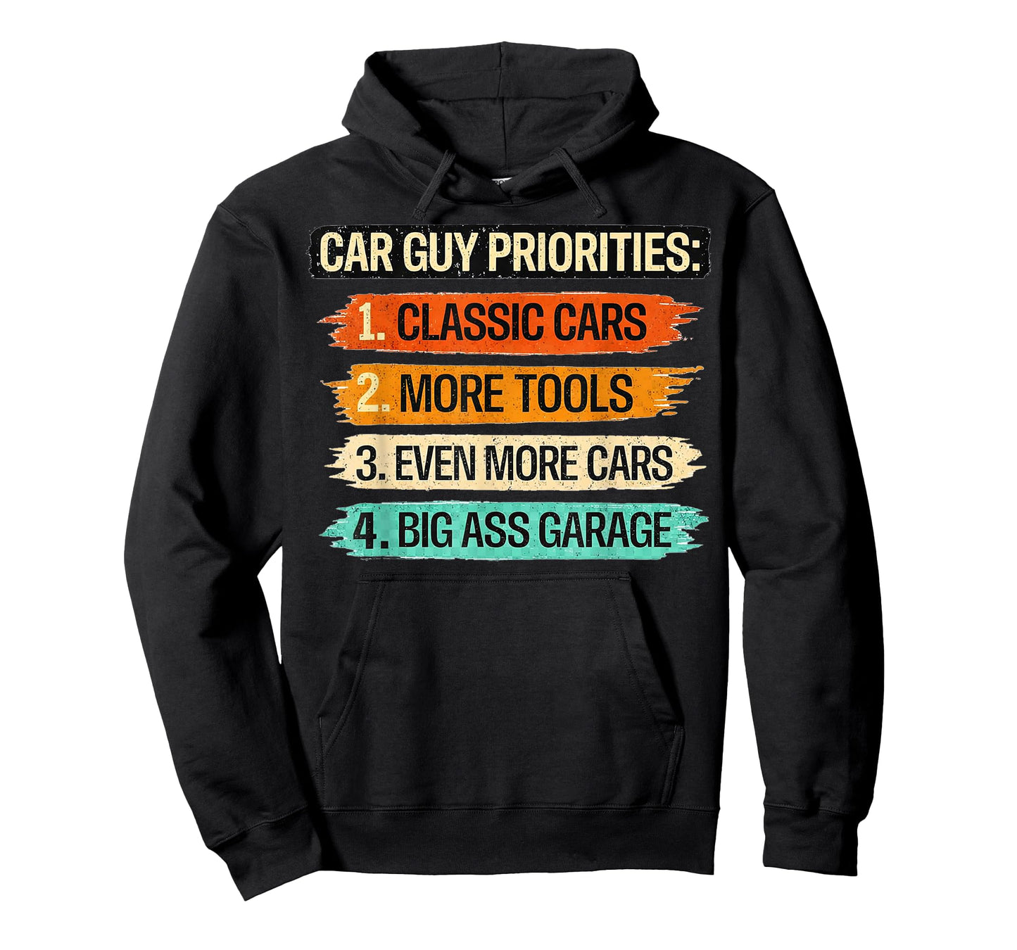 Car Guy Priorities Funny Cars Garage Lover Gifts for Men Dad T-Shirt