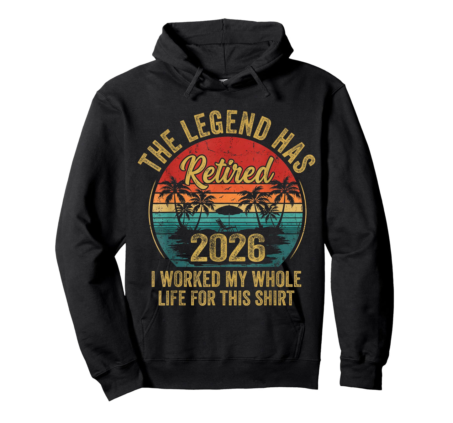 Retired 2026 Worked Whole Life for This Women Men Retirement T-Shirt