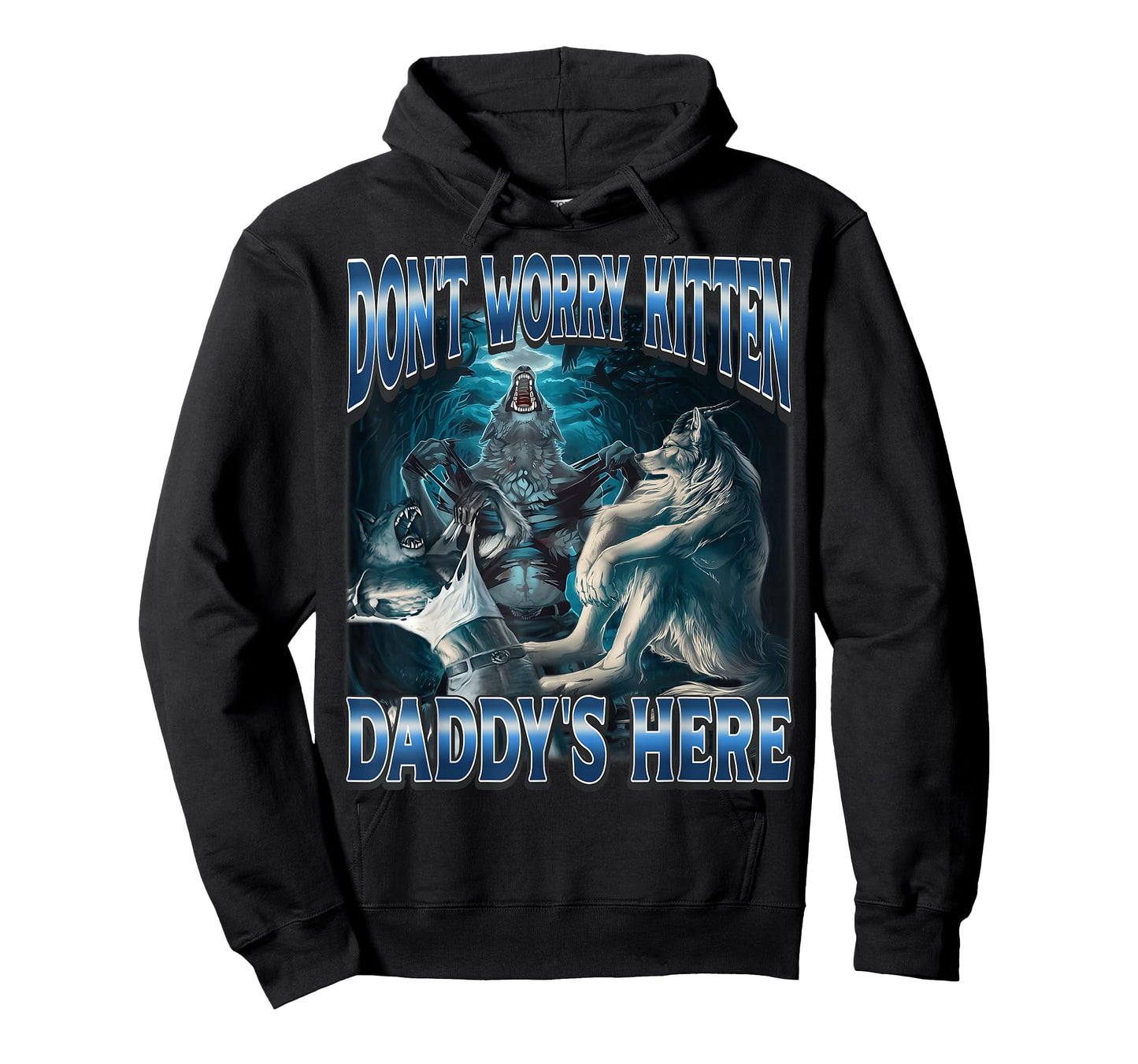Dont Worry Kitten Daddy's Here Cringe Unhinged Stupid Meme T-Shirt