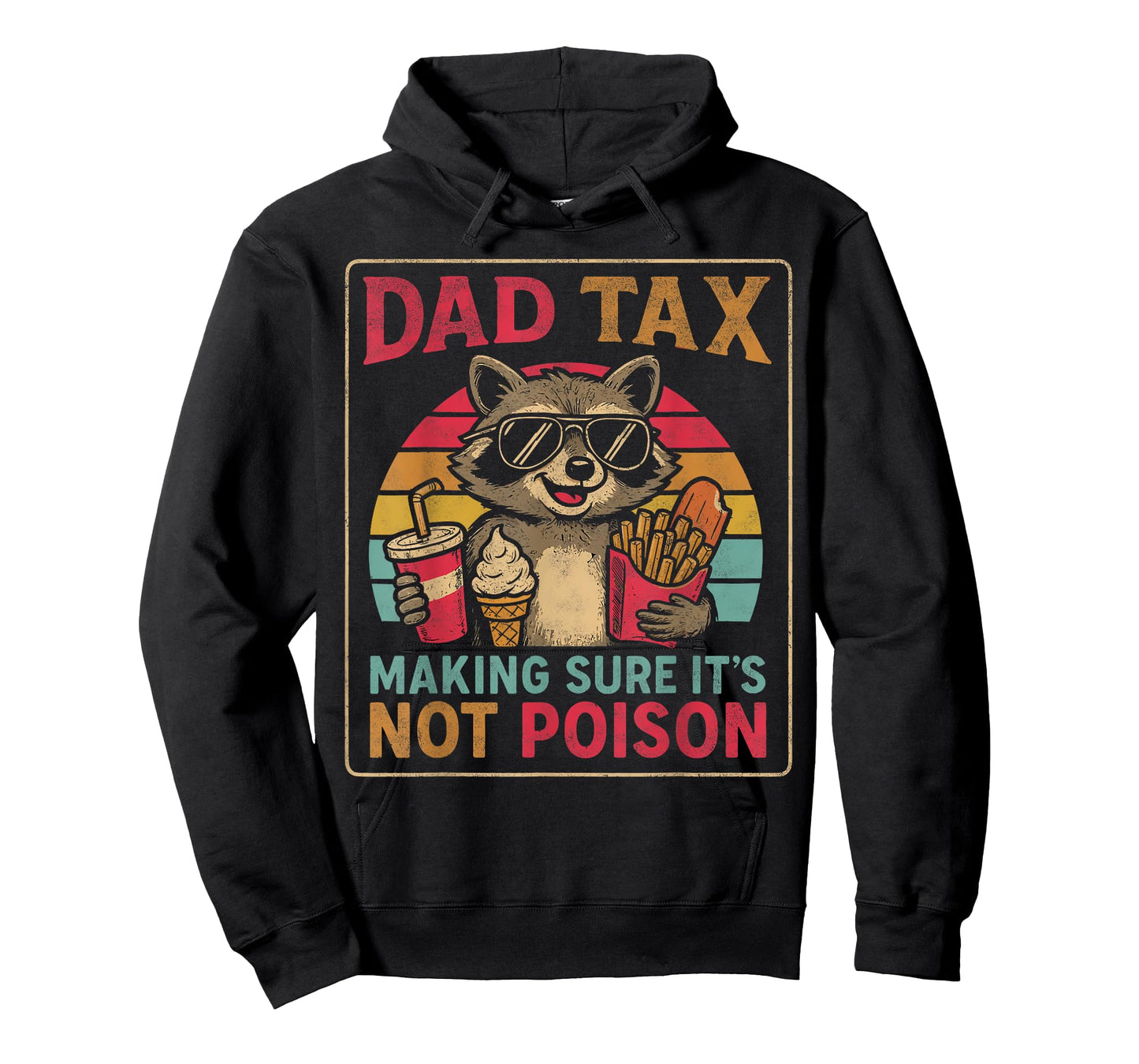 Dad Tax Making Sure It's Not Poison Men Raccoon Father's Day T-Shirt