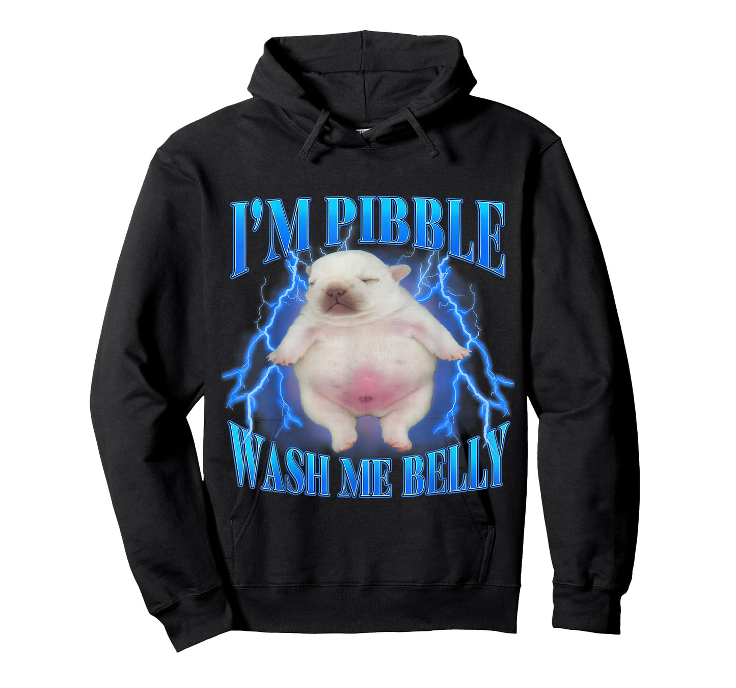 I'm Pibble Wash My Belly Funny Humor Dog Meme Men Women T-Shirt