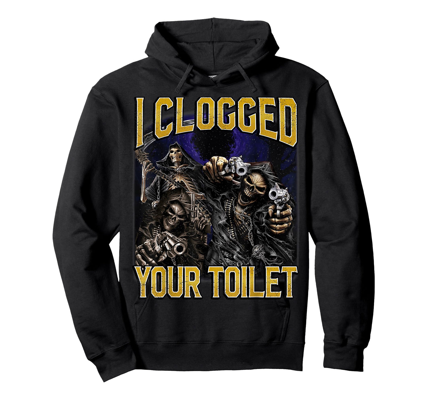 I Clogged Your Toilet Funny Edgy Hard Skeleton Meme Stupid T-Shirt