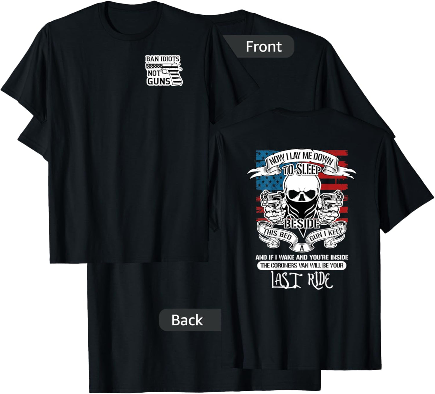 Now I Lay Me Down To Sleep, Beside My Bed, A Gun I Keep! T-Shirt - T-Shirt | Black