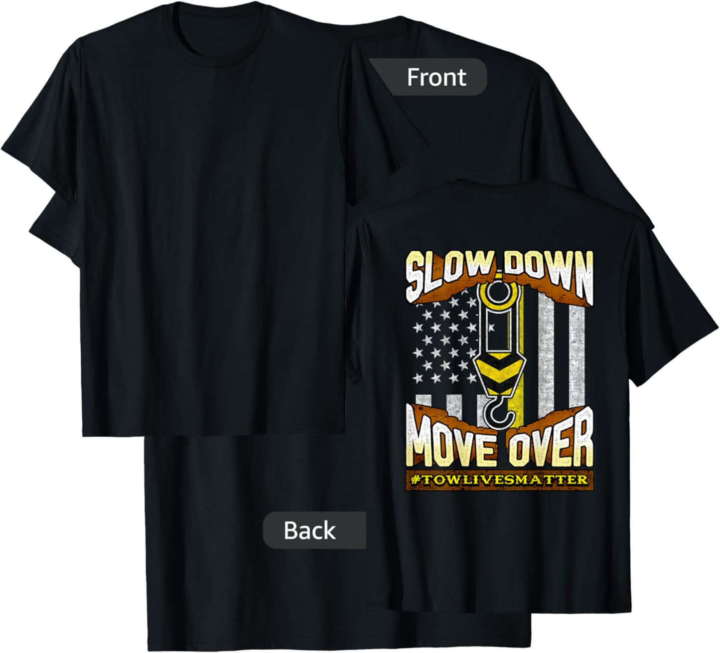 Tow Truck Operator Slow Down Move Over It's The Law T-Shirt - T-Shirt | Black