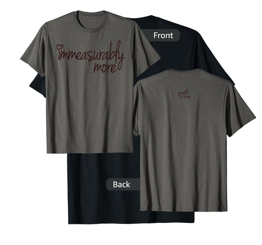 Ephesians 3:20 - Immeasurably More - Inspirational Christian T-Shirt