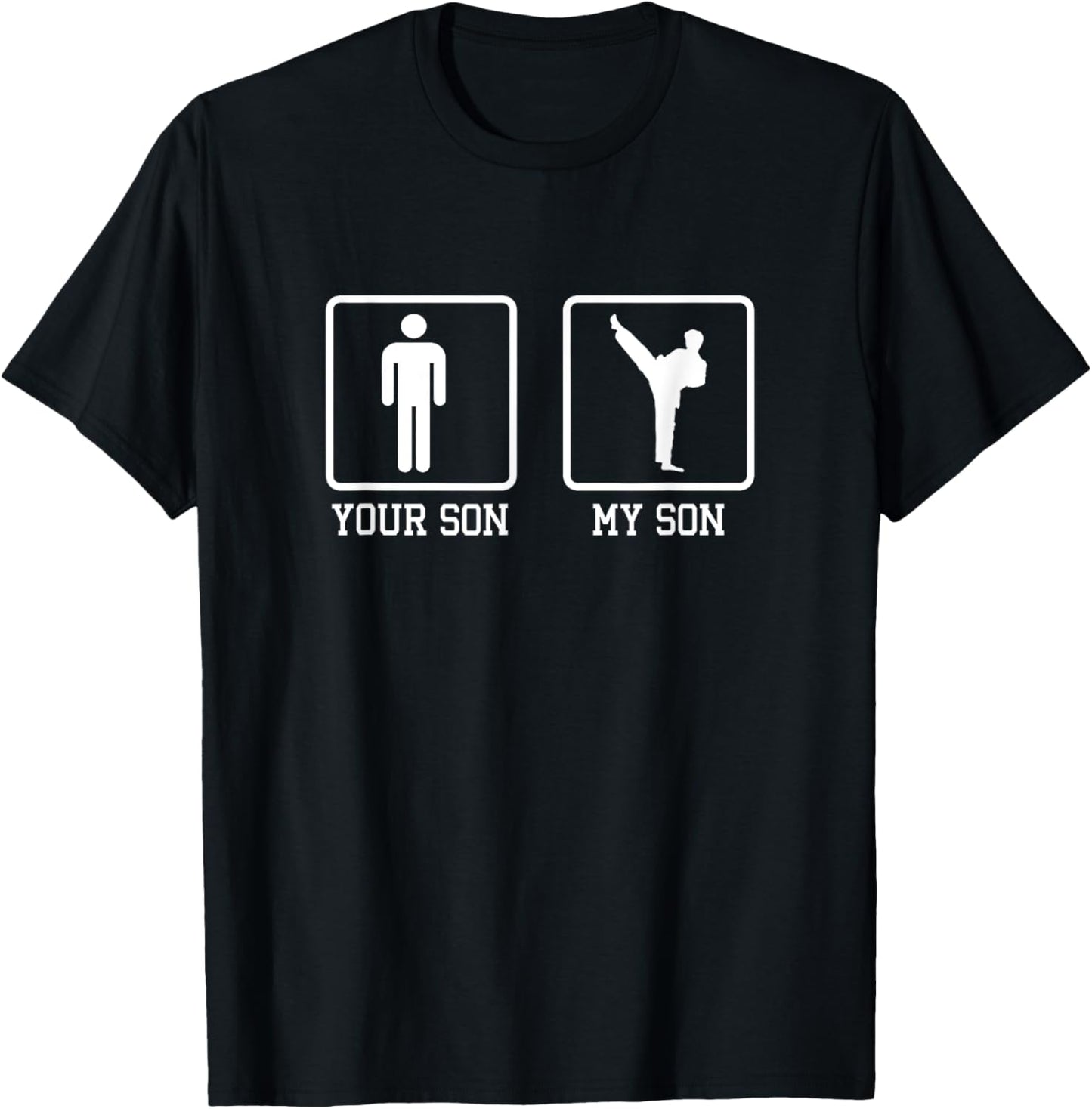 Your Son My Son Karate Fighter Martial Artist Black Belt T-Shirt - T-Shirt | Black