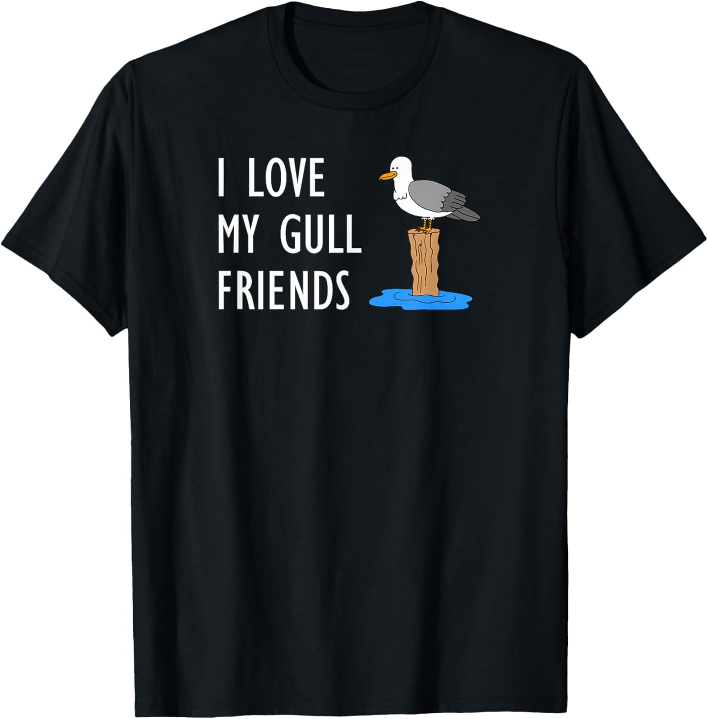 I Love My Gull Friends Seagull Pun T-Shirt - T-Shirt | Black
