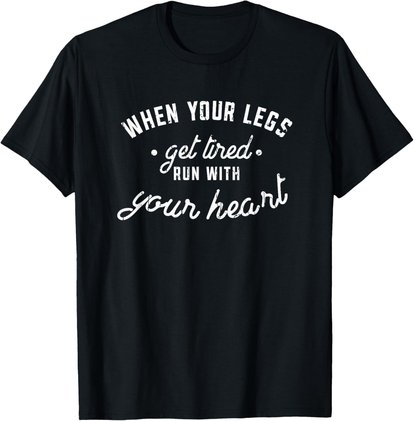 When your legs get tired run with your heart - Track Run T-Shirt - T-Shirt | Black