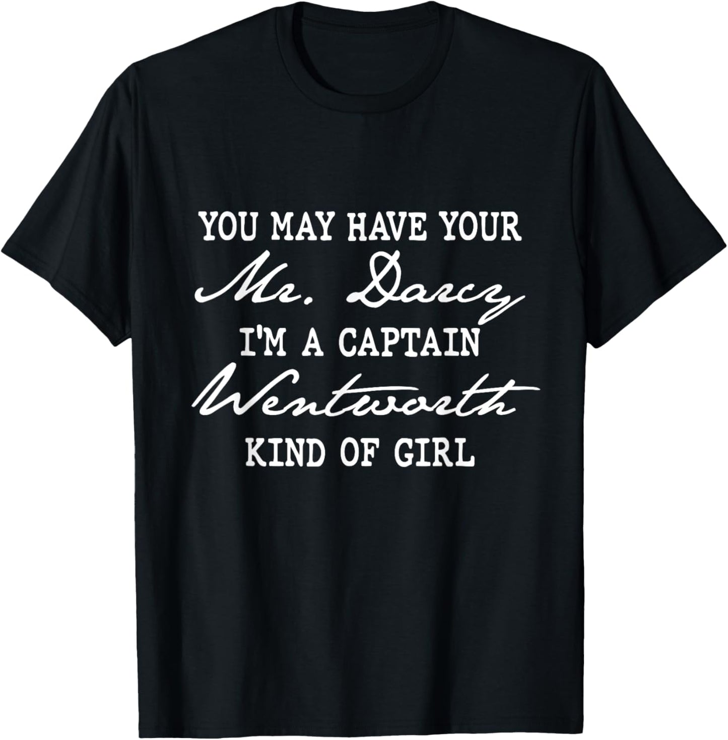 Jane Austen Persuasion Wentworth Kind Of Girl Literary T-Shirt - T-Shirt | Black