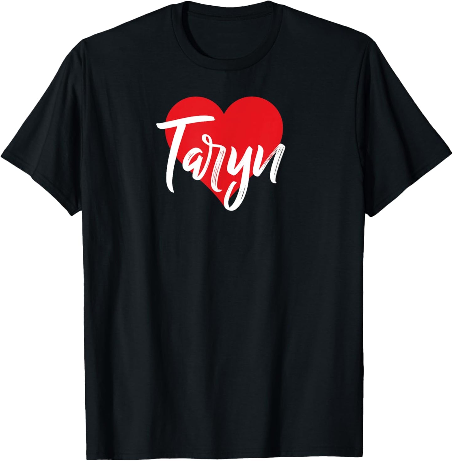 I Love Taryn First Name I Heart Named T-Shirt - T-Shirt | Black