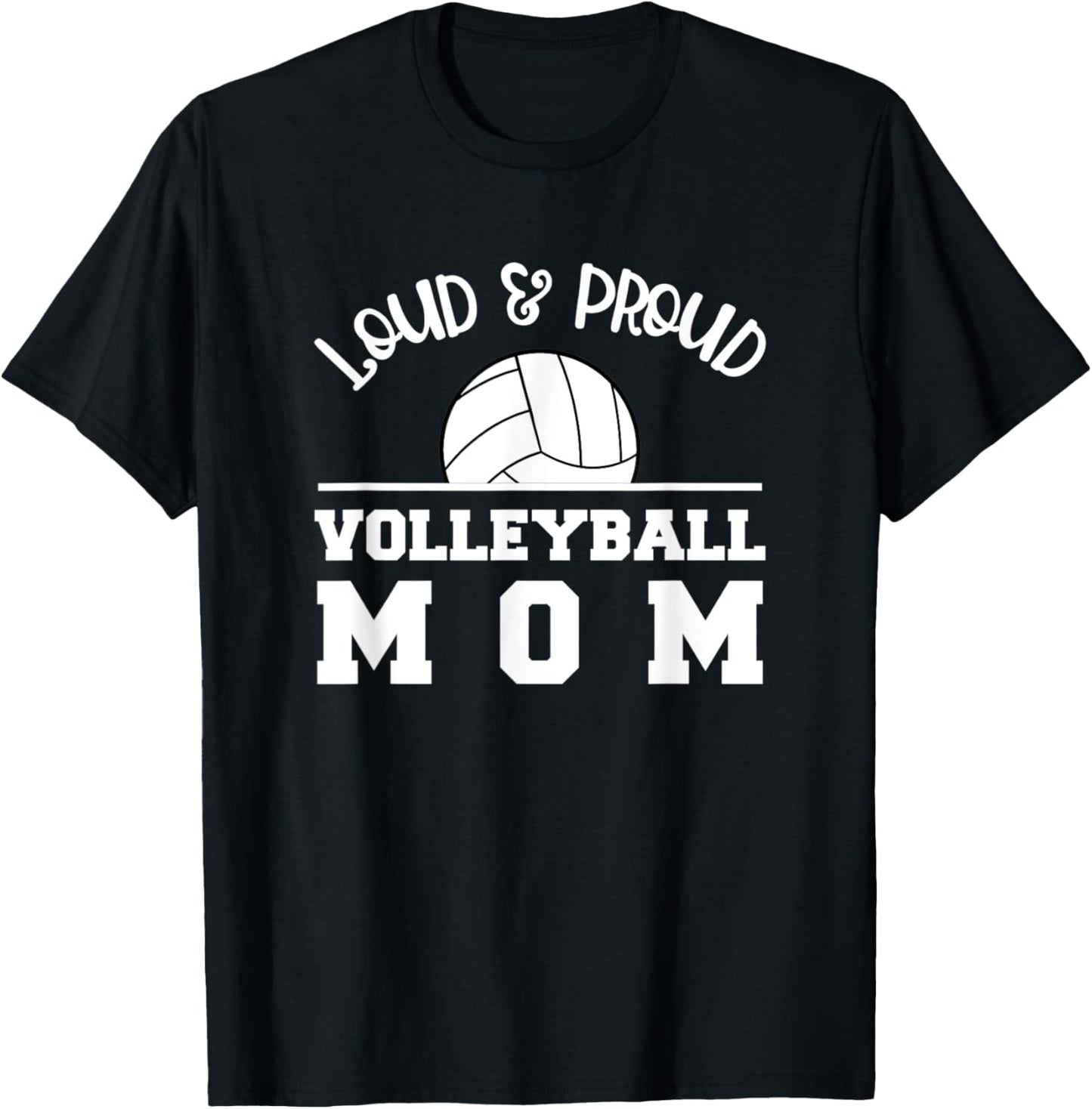 Volleyball Mom Loud Proud Parent Saying / Support Game Day T-Shirt - T-Shirt | Black