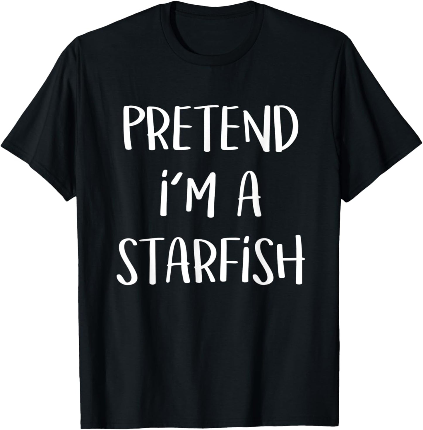 Pretend I’m A Starfish Costume Party Funny Halloween T-Shirt - T-Shirt | Black