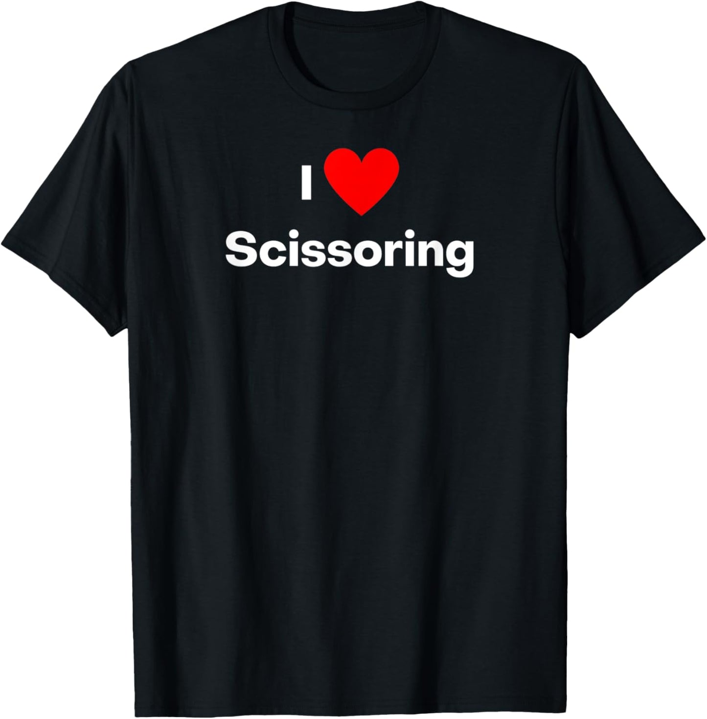 I love scissoring T-Shirt - T-Shirt | Black