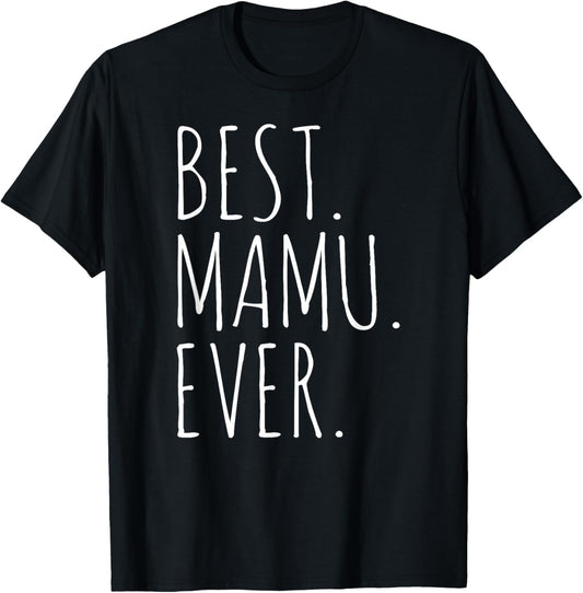 Best Mamu Ever Mamu T-Shirt - T-Shirt | Black