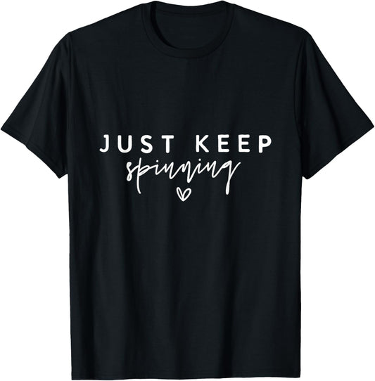Just Keep Spinning Funny Spin Class Cycling T-Shirt - T-Shirt | Black