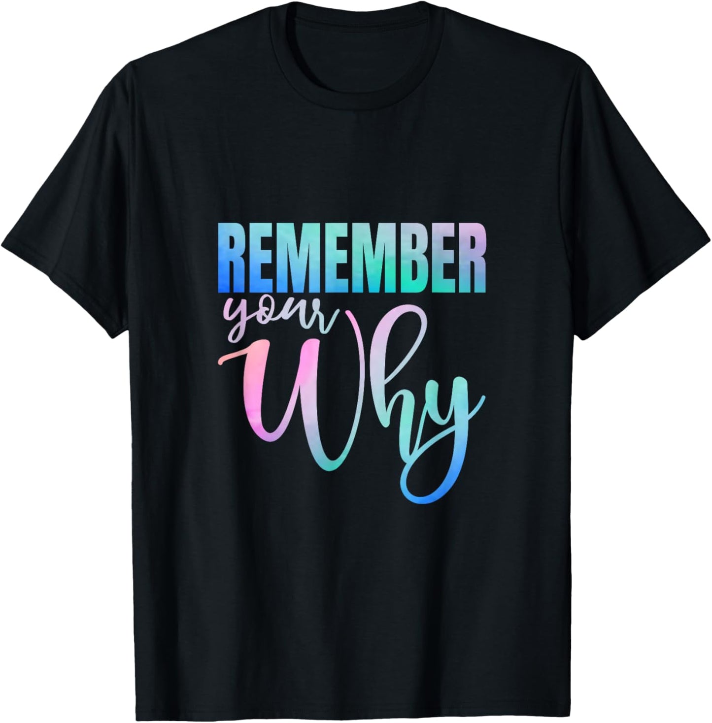 Remember Your Why Gym Motivation Fitness Inspirational T-Shirt - T-Shirt | Black