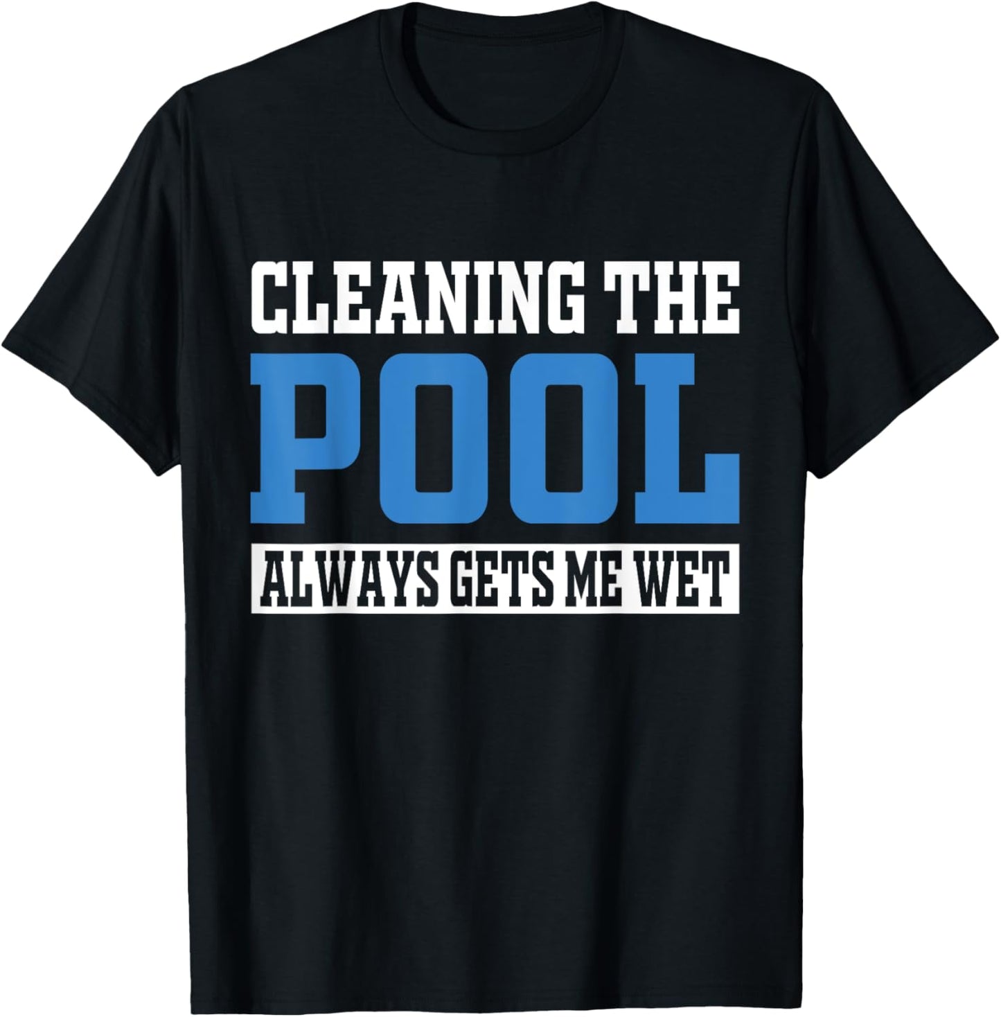 Pool Guy & Pool Cleaner Design for Pool Service & Pool Boy T-Shirt - T-Shirt | Black