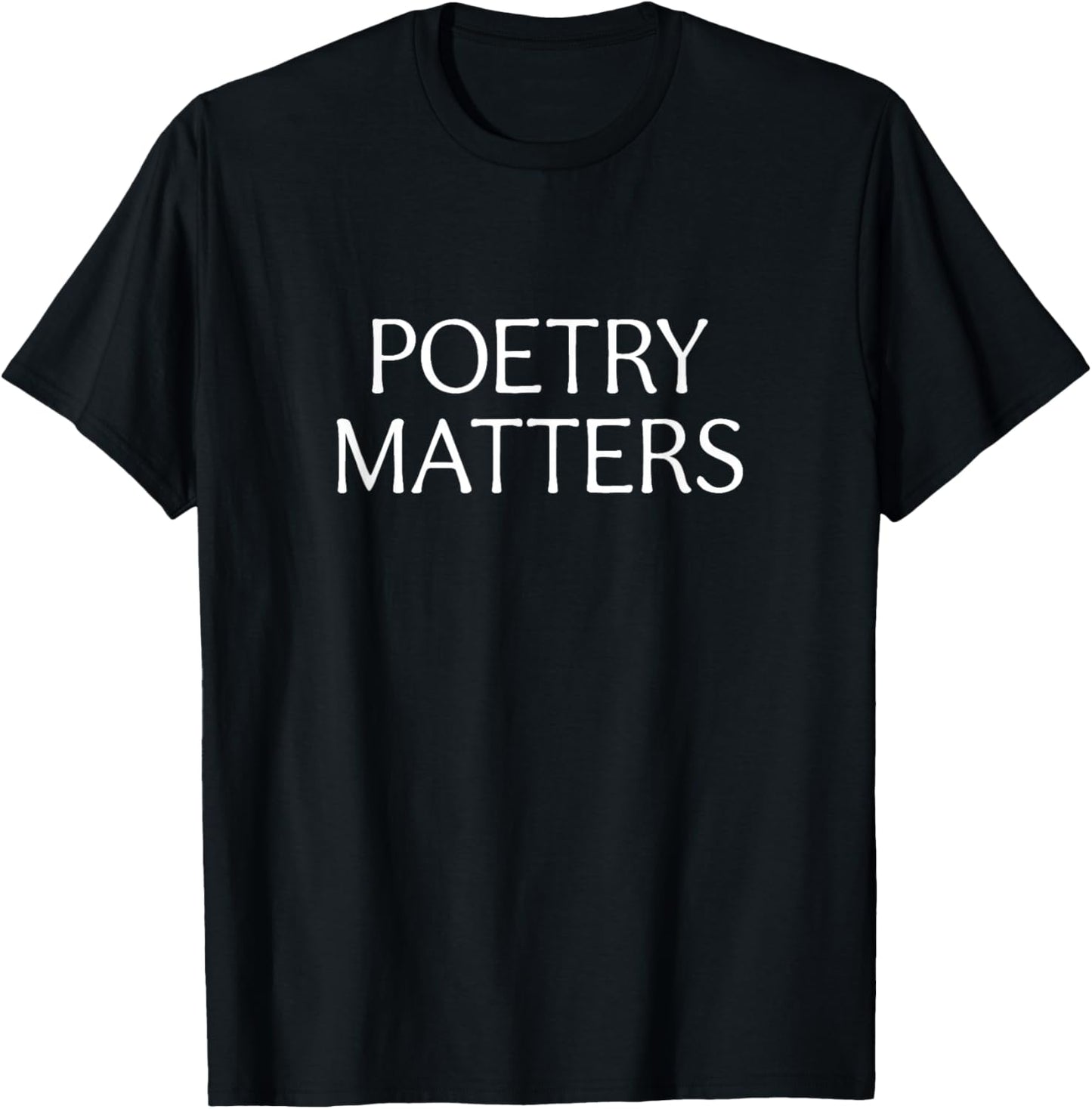 Poetry Matters T-Shirt - T-Shirt | Black