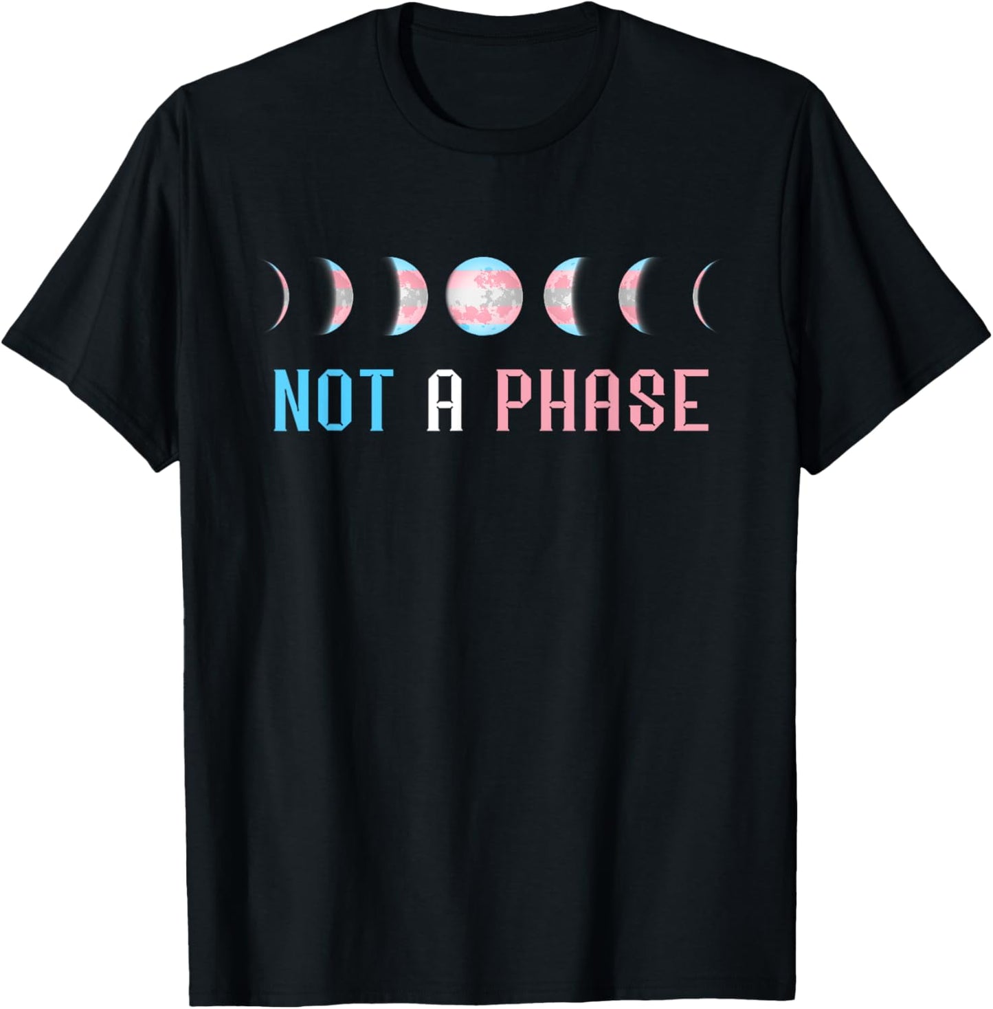 Transgender Not A Phase Moon Transform Transsexual Flag T-Shirt - T-Shirt | Black