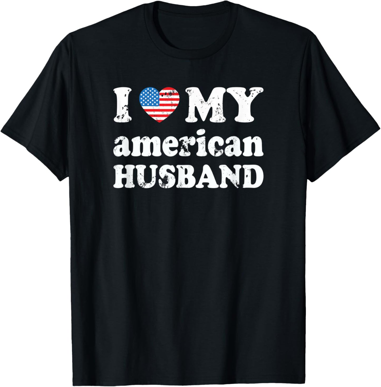 I love my american Husband T-Shirt - T-Shirt | Black