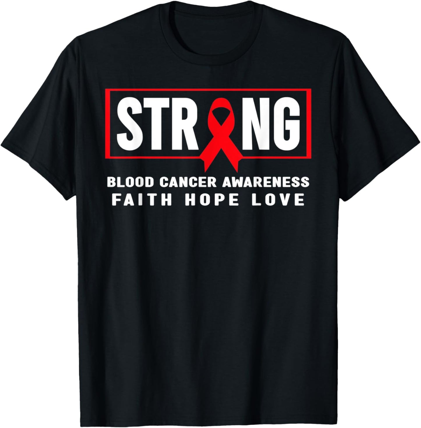Blood Cancer Awareness Shirt - Blood Cancer Strong T-Shirt - T-Shirt | Black