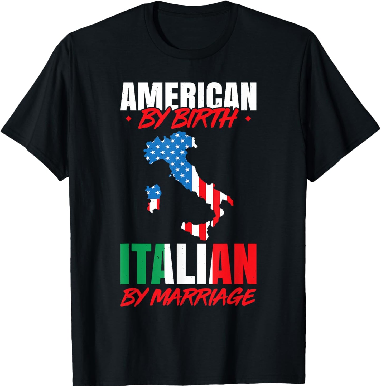 American By Birth Italian By Marriage Funny Italian Sayings T-Shirt - T-Shirt | Black