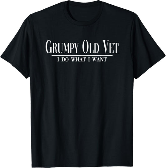 Grumpy Old Vet I Do What I Want Funny Military Veteran Style T-Shirt - T-Shirt | Black