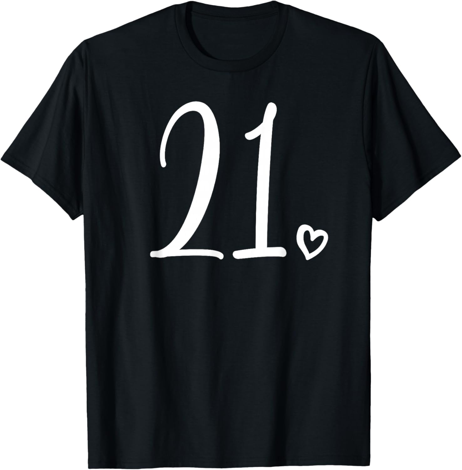 21st Birthday Twenty-One, Number 21 Years Old Cute T-Shirt - T-Shirt | Black