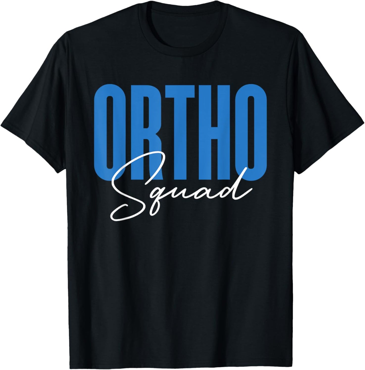 Ortho Squad Doctor Assistant Orthopedic Nurse T-Shirt - T-Shirt | Black