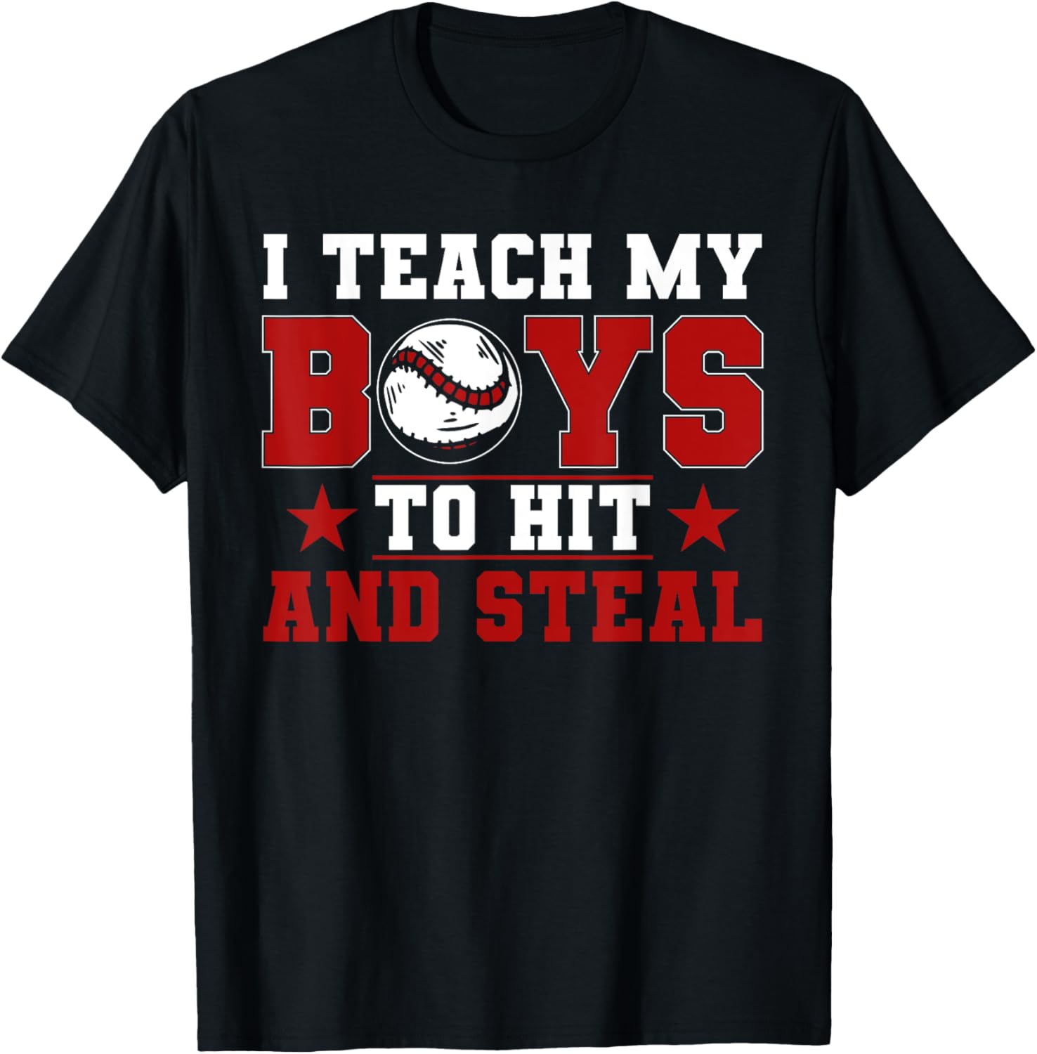 Baseball Mom Dad I Teach My Boys To Hit And Steal T-Shirt - T-Shirt | Black