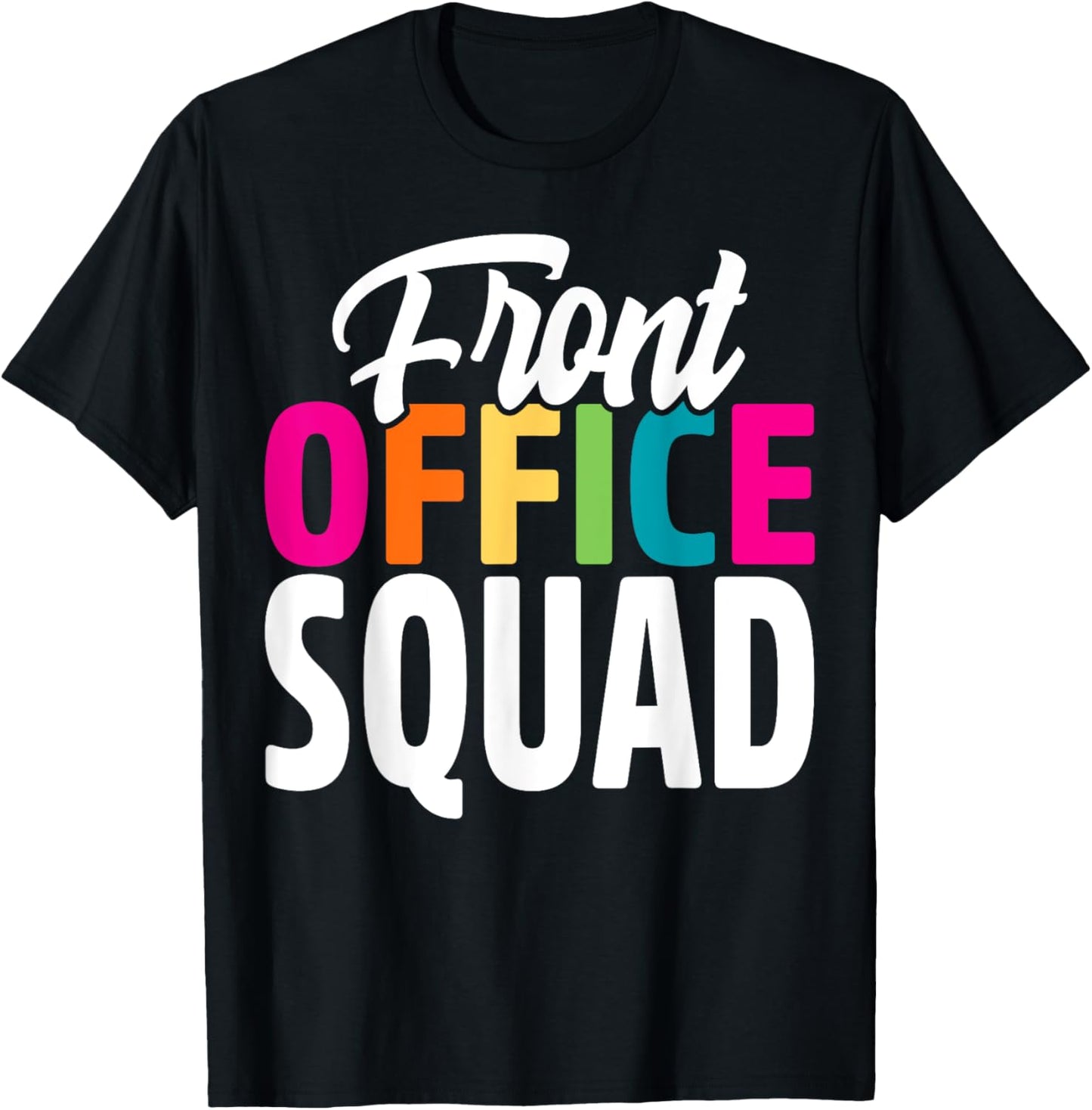 Front Office Squad Administrative Assistant School Secretary T-Shirt - T-Shirt | Black