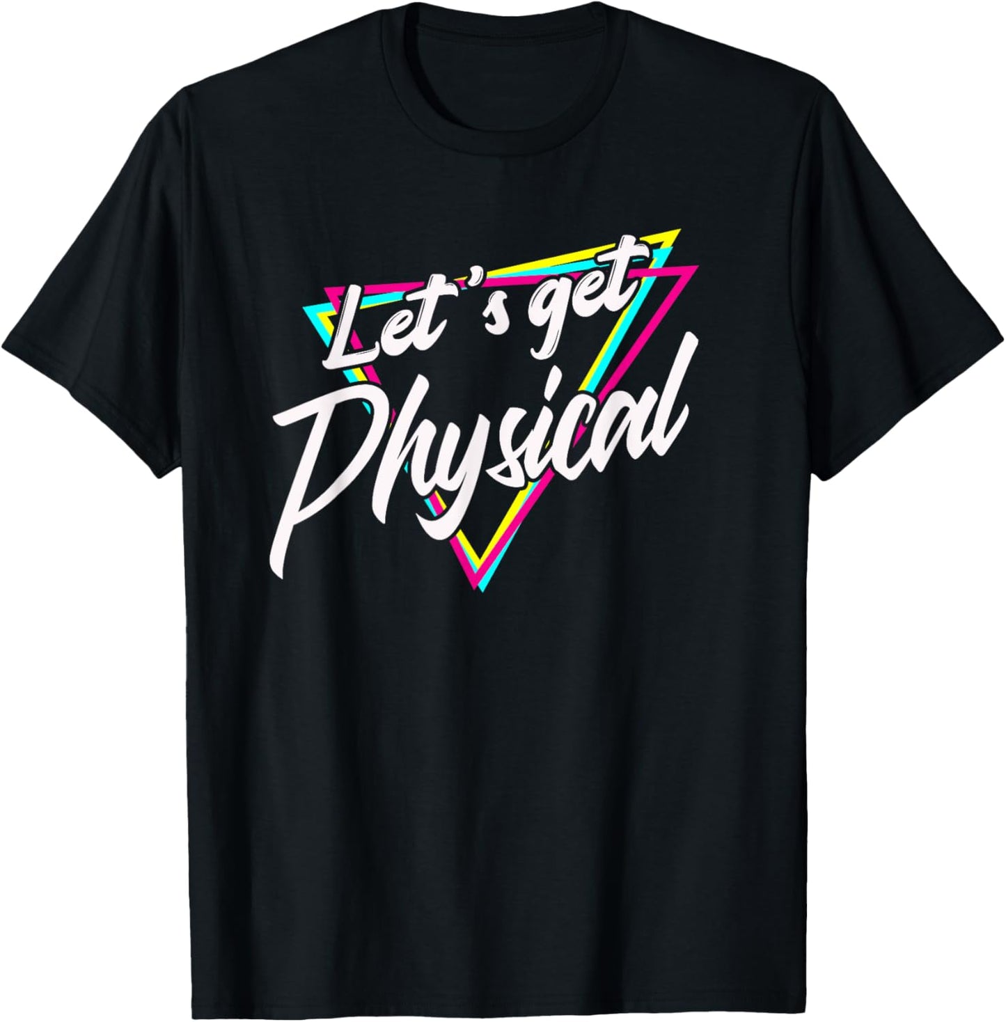 Lets Get Physical - Gym Fitness 80's Workout T-Shirt - T-Shirt | Black