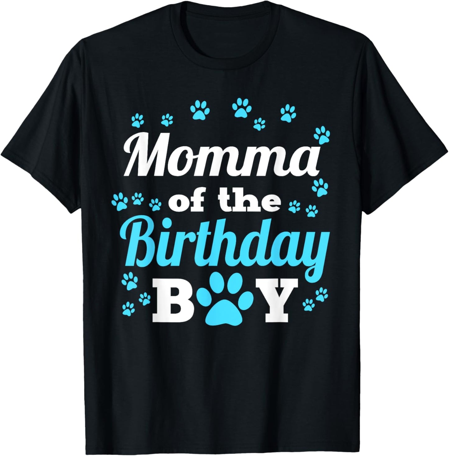 Momma Of The Birthday Boy Dog Paw Bday Party Celebration T-Shirt - T-Shirt | Black