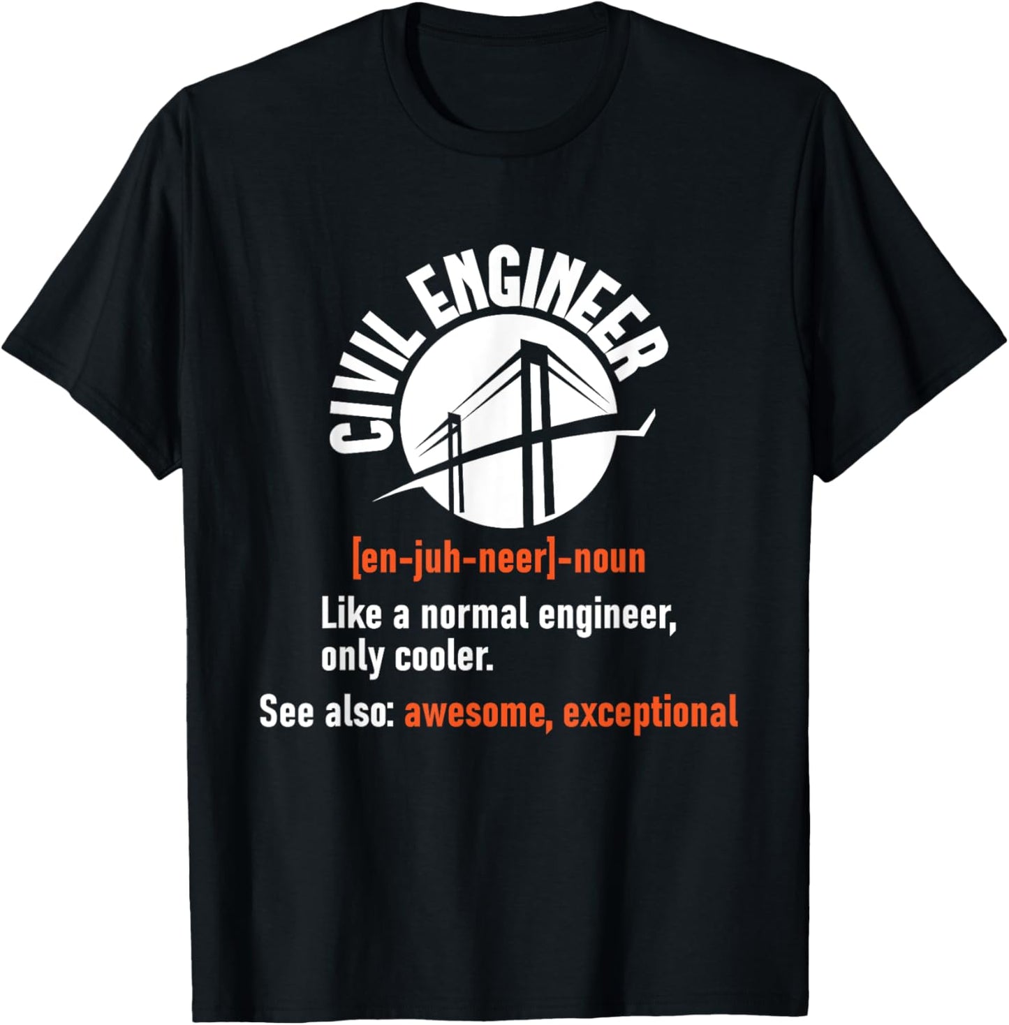 Civil Engineer - Bridges Bridge Builder Construction T-Shirt - T-Shirt | Black