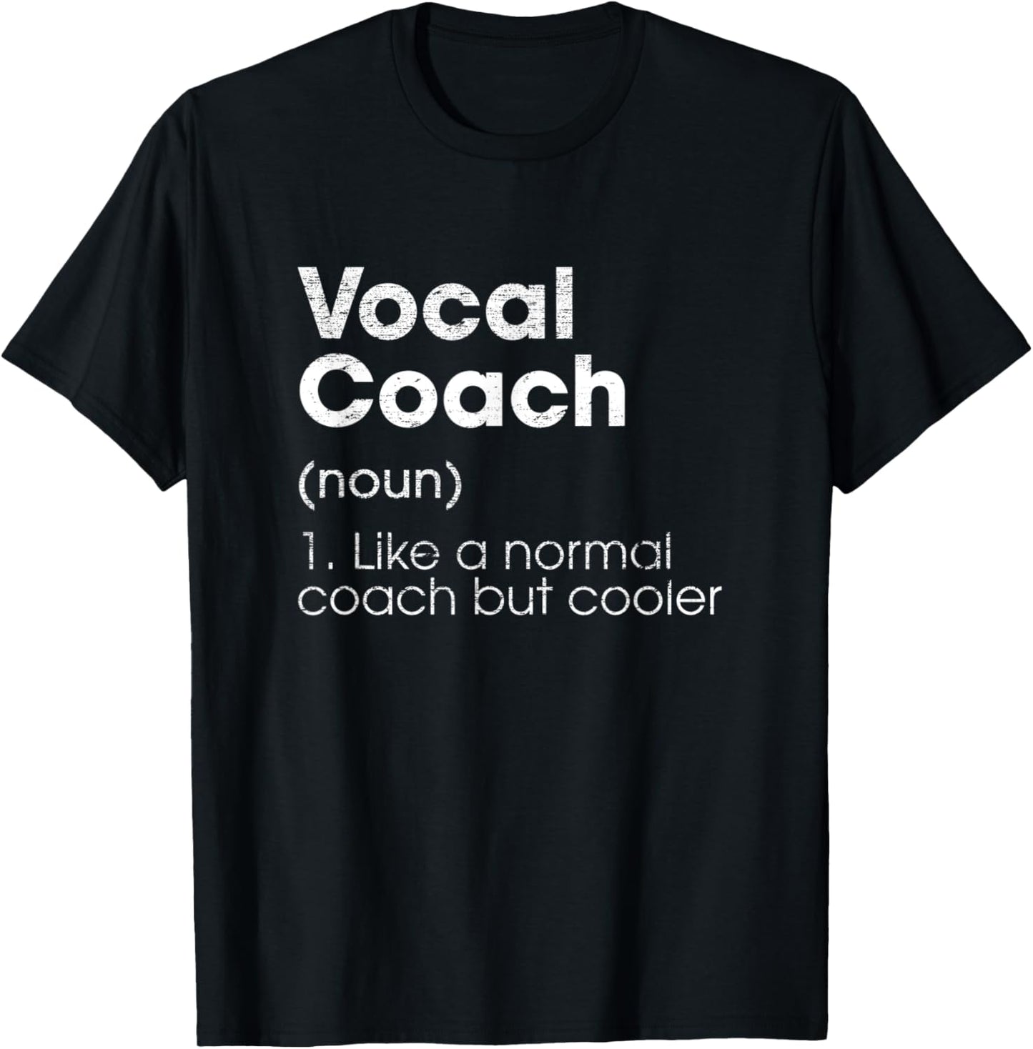 Vocal Coach Definition Funny Music Teacher Humor Voice Coach T-Shirt - T-Shirt | Black