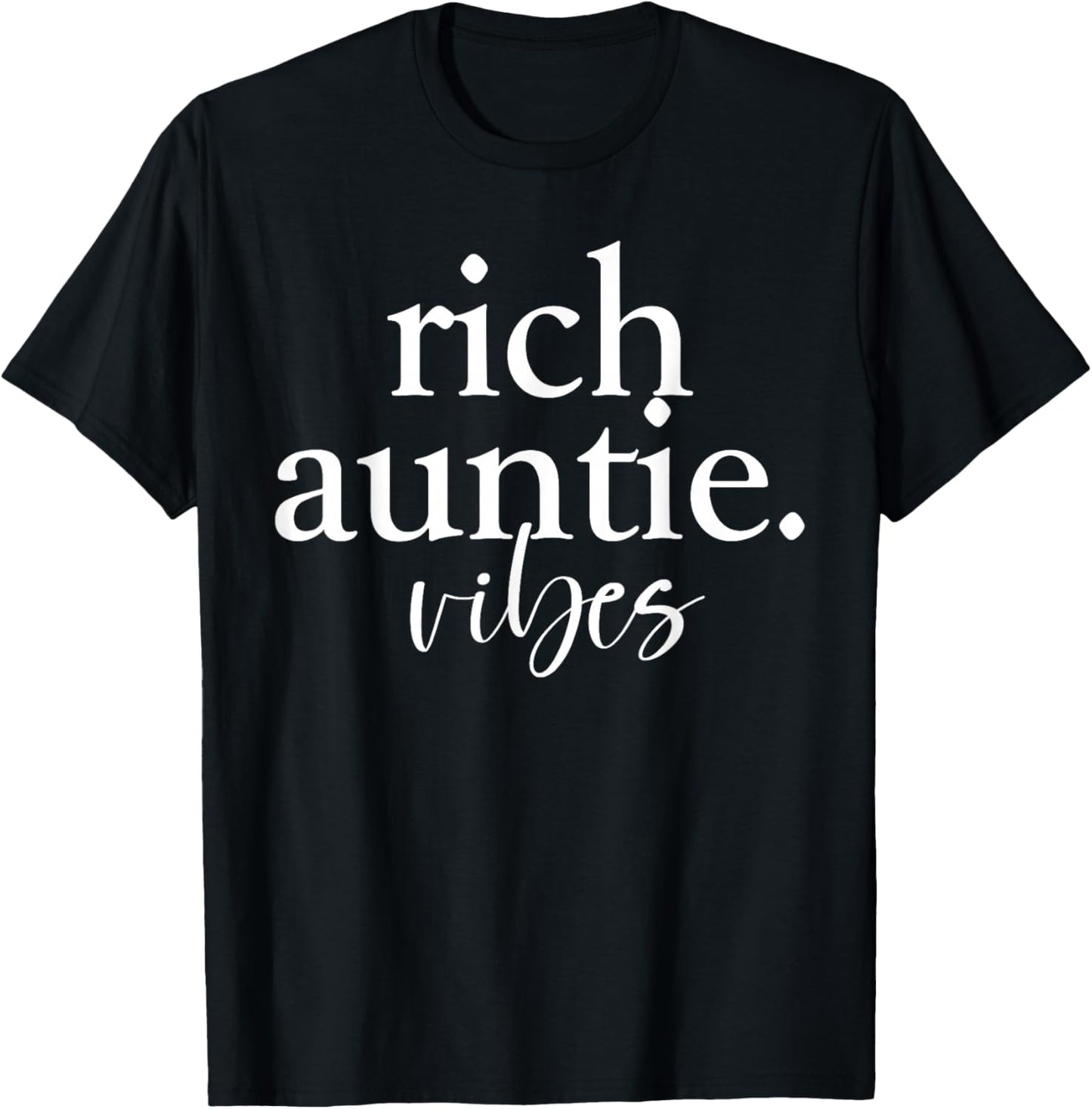 Rich Auntie Vibes Cool Best Aunty Humor Birthday T-Shirt - T-Shirt | Black