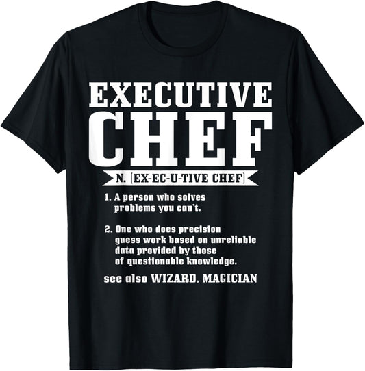 Executive Chef Definition Funny Chef Cook Cooking T-Shirt - T-Shirt | Black