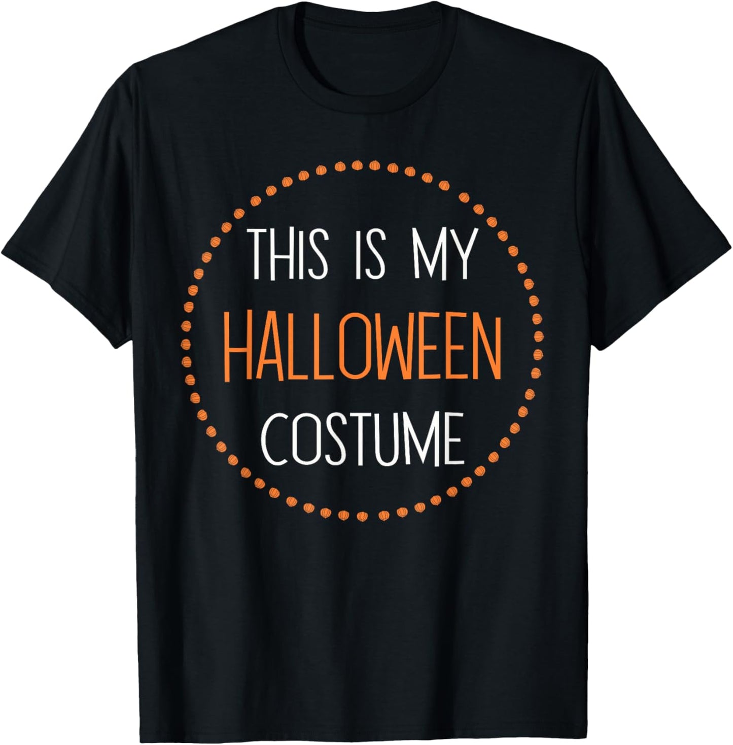 This is my Halloween Costume T-Shirt - T-Shirt | Black