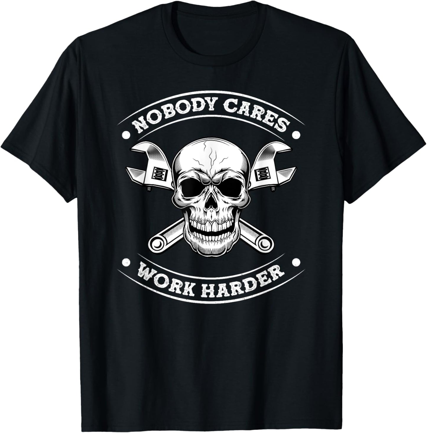 Nobody Cares Work Entrepreneur Harder Motivation Job Workout T-Shirt - T-Shirt | Black