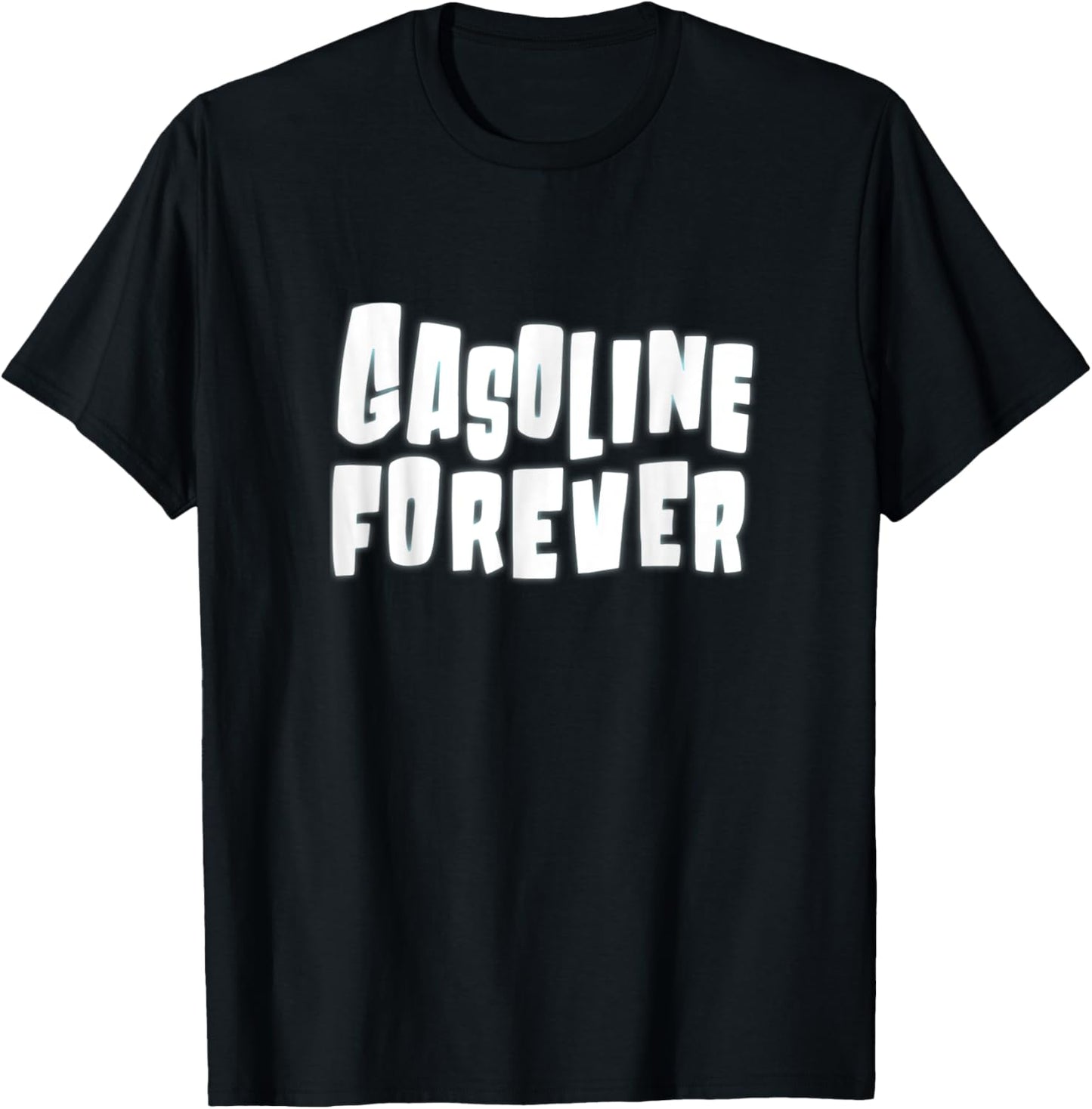 Gasoline Forever Funny Gas Cars T-Shirt - T-Shirt | Black