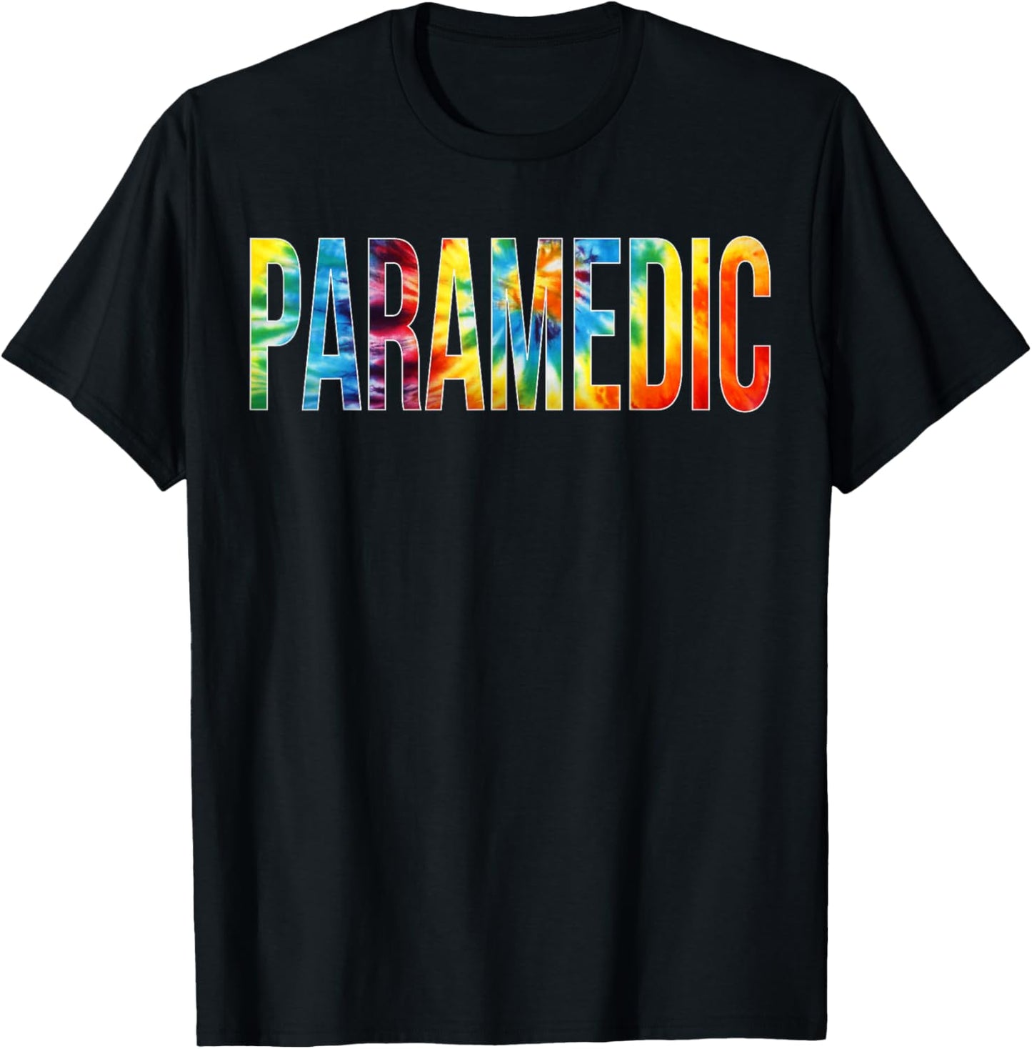 Paramedic Appreciation Day Tie Dye For Work T-Shirt - T-Shirt | Black