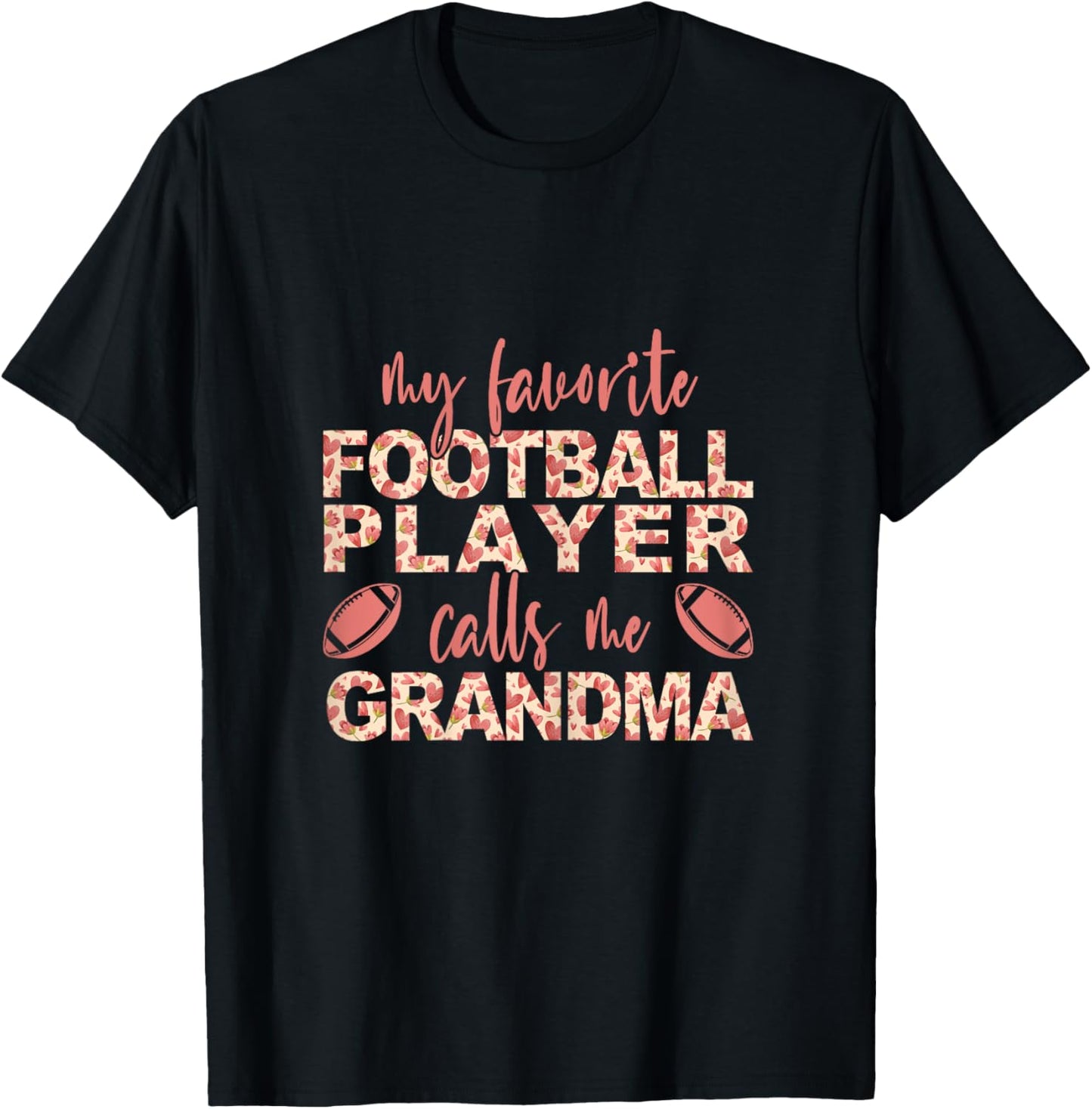 My Favorite Football Player Calls Me Grandma Football Player T-Shirt - T-Shirt | Black