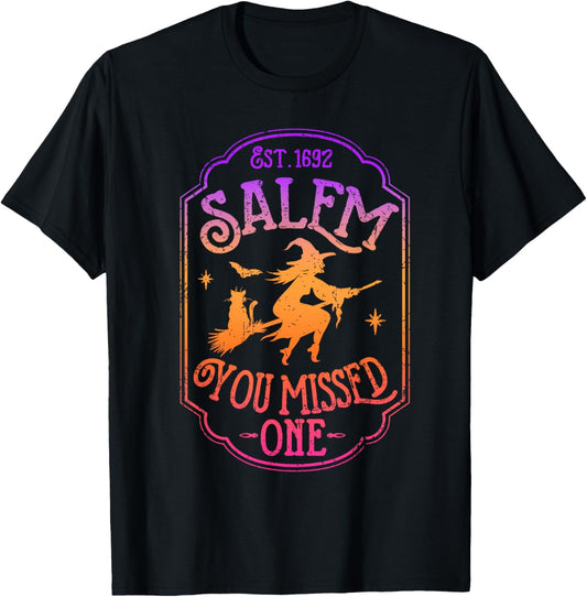 Salem You Missed One Halloween Feminist Witch Trials T-Shirt - T-Shirt | Black