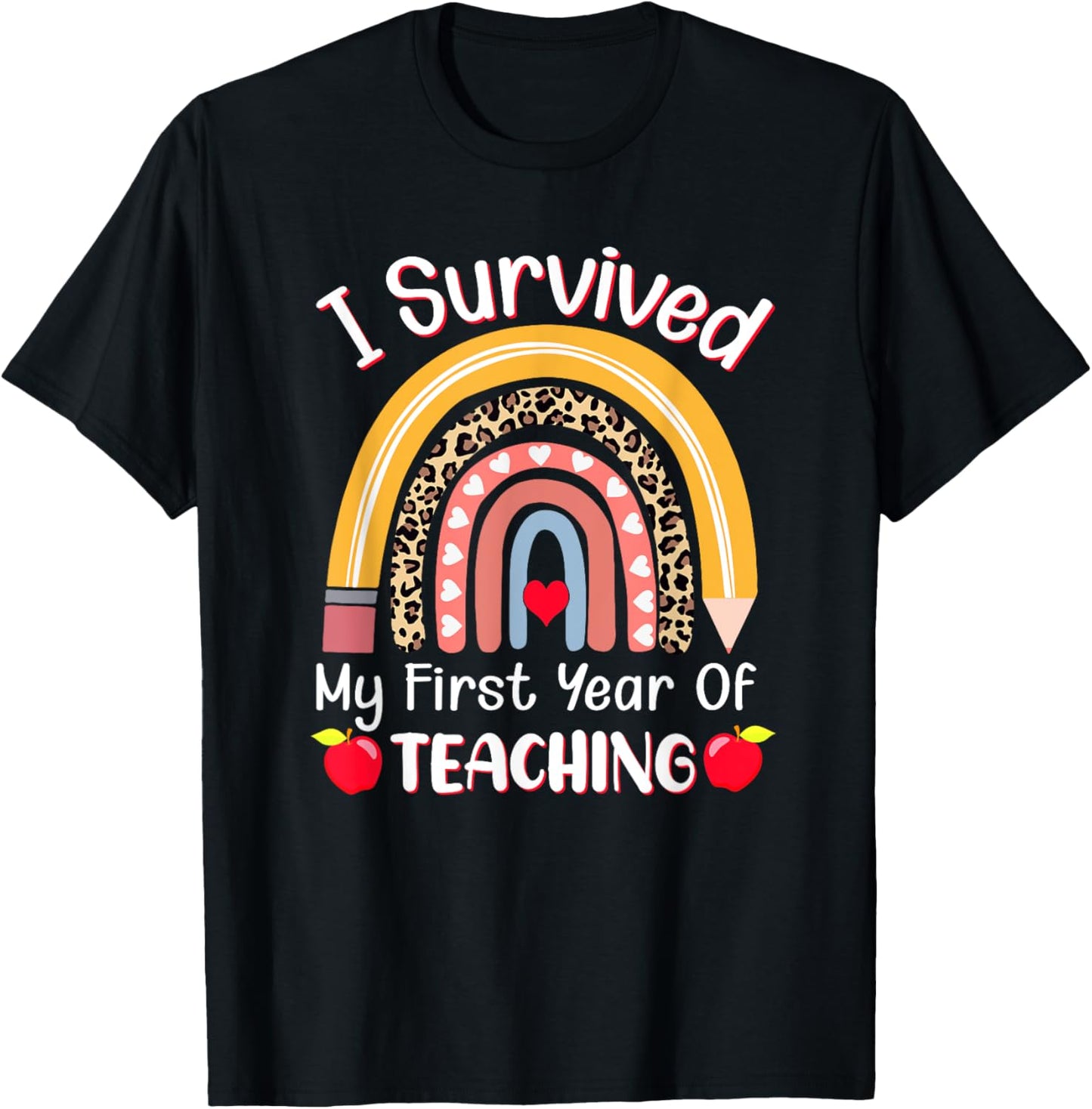 I Survived My First Year of Teaching Funny New Teacher Joke T-Shirt - T-Shirt | Black