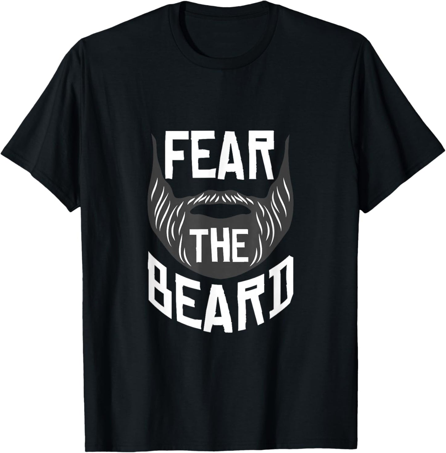 Fear The Beards Beard Facial Hair T-Shirt - T-Shirt | Black