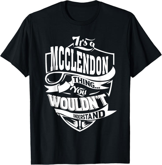 It's a MCCLENDON Thing Gifts T-Shirt - T-Shirt | Black