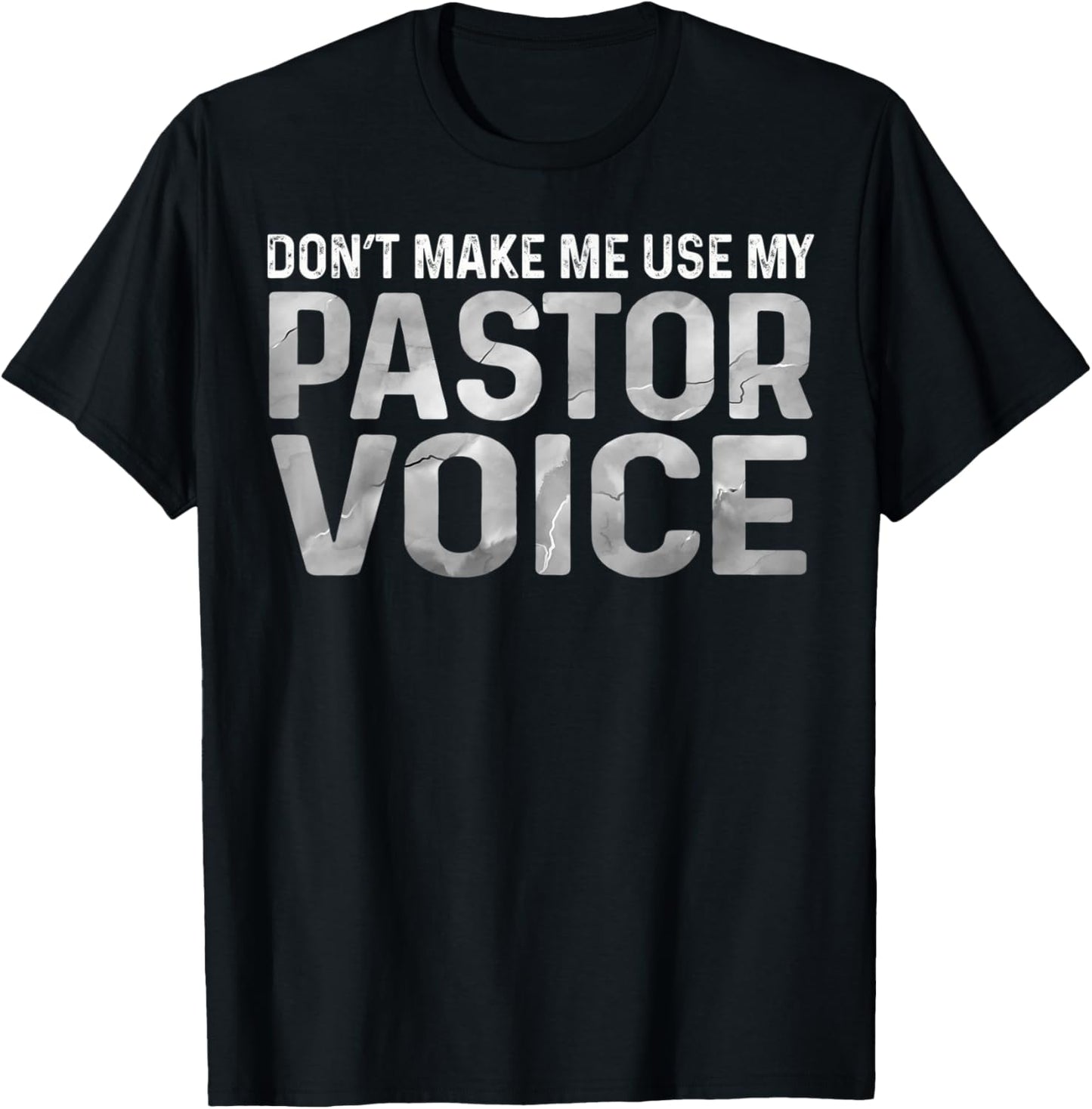 Dont Make Me Use My Pastor Voice Preacher Voice T-Shirt - T-Shirt | Black