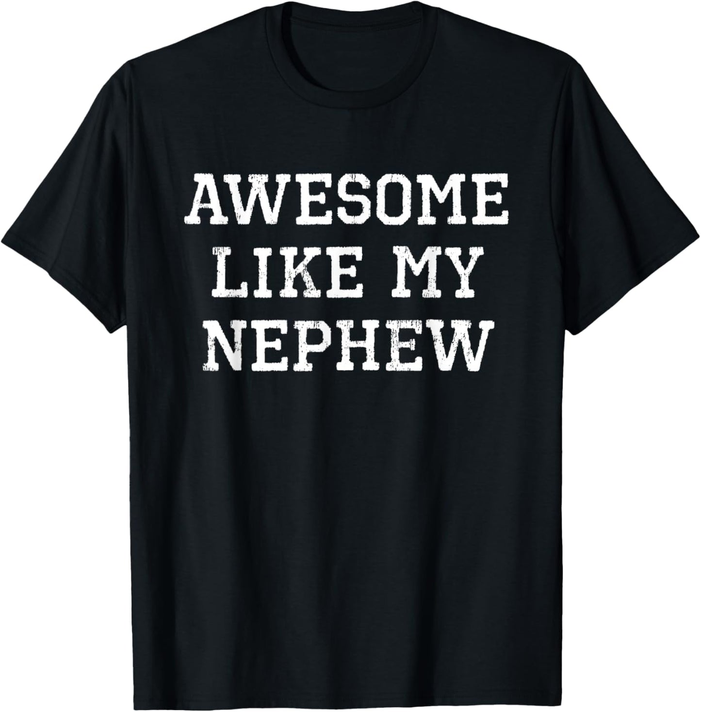 Awesome Like My Nephew Aunt Uncle Cool Funny T-Shirt - T-Shirt | Black