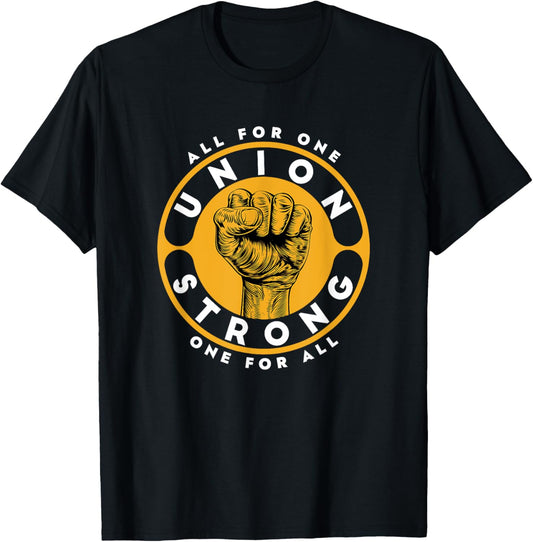 Union Strong Support Workers Rights / Contract Negotiations T-Shirt - T-Shirt | Black